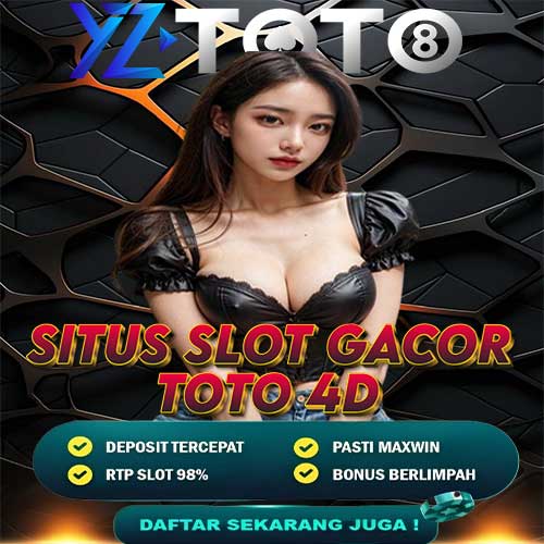 YZTOTO : Daftar Situs Slot Gacor Toto 4D Gampang Menang Maxwin Hari Ini 2024