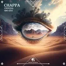 Choujaa, Idd Aziz & Cafe De Anatolia Chappa (Extended Mix)