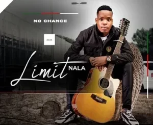 Limit Nala – No Chance